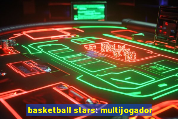 basketball stars: multijogador